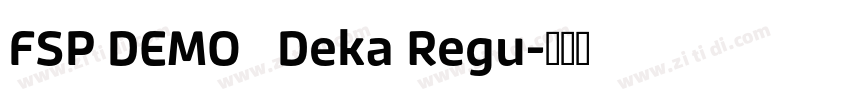 FSP DEMO   Deka Regu字体转换